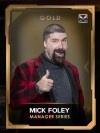 managers mickfoleyseries 4 gold mickfoley manager 
