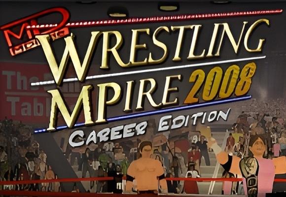 Wrestling MPire 2008 - Wrestling Games Database