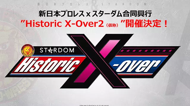 NJPW x STARDOM Historic X-Over II - Match Card & Results | NJPW PPV