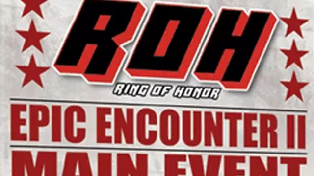 ROH Epic Encounter II - ROH PPV Results