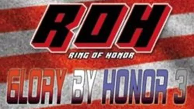 ROH Glory by Honor III - ROH PPV Results