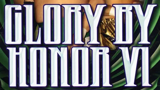 ROH Glory by Honor VI - ROH PPV Results