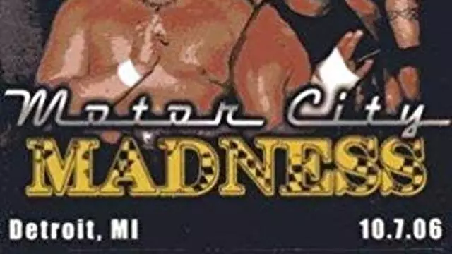 ROH Motor City Madness 2006 - ROH PPV Results