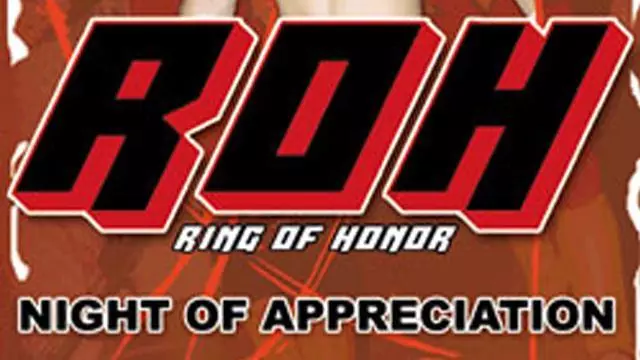 ROH Night of Appreciation - ROH PPV Results
