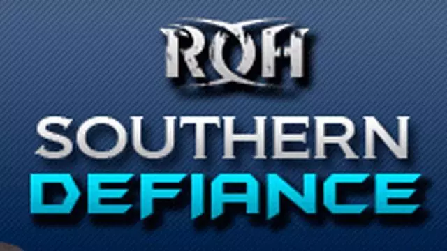 ROH Southern Defiance - ROH PPV Results