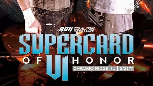 ROH Supercard of Honor VI - ROH PPV Results