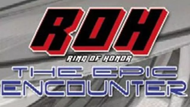 ROH The Epic Encounter - ROH PPV Results