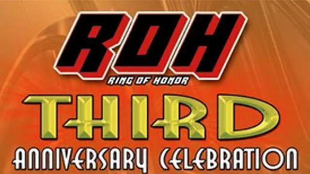 ROH Third Anniversary Celebration - ROH PPV Results