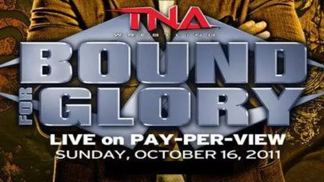 TNA Bound for Glory 2011 - TNA / Impact PPV Results