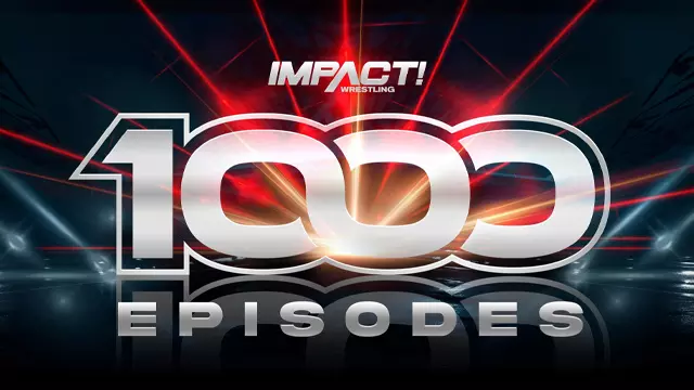IMPACT 1000 Celebration - TNA / Impact PPV Results