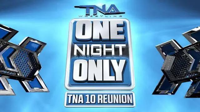 TNA One Night Only: 10 Reunion - TNA / Impact PPV Results