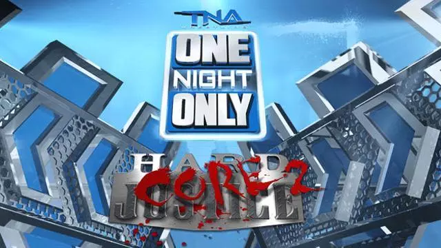 TNA One Night Only: Hardcore Justice 2 - TNA / Impact PPV Results