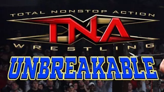 TNA Unbreakable 2005 - TNA / Impact PPV Results