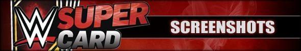 WWE SuperCard Images Gallery: Screenshots for iOS & Android devices WWE SuperCard Images Gallery: Screenshots for iOS & Android devices