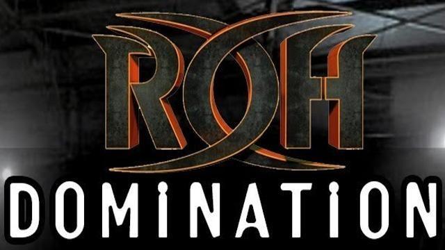 ROH Domination - Match Card & Results | ROH PPV