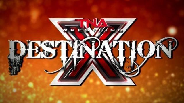 Impact Wrestling: Destination X 2015 - Match Card & Results | TNA PPV