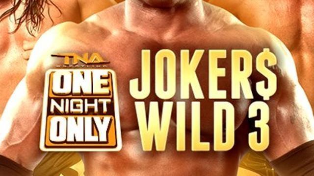 TNA One Night Only: Joker's Wild 2015 - Match Card & Results | TNA PPV