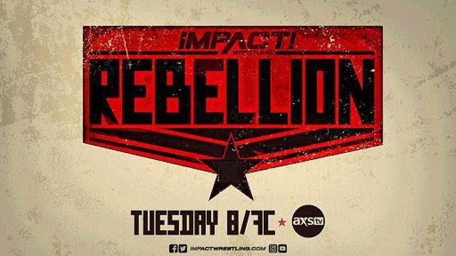 Impact Wrestling: Rebellion on AXS TV - Match Card & Results | TNA PPV