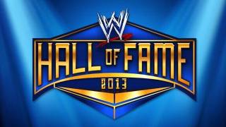 WWE Hall of Fame 2013 WWE Hall of Fame 2013