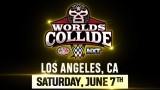 WWE Worlds Collide: Los Angeles WWE Worlds Collide: Los Angeles