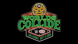 WWE Worlds Collide: Las Vegas WWE Worlds Collide: Las Vegas