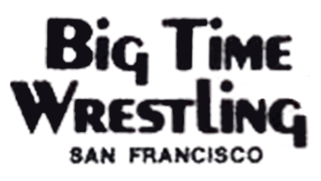 Big Time Wrestling (San Francisco) - Pro Wrestling Promotions